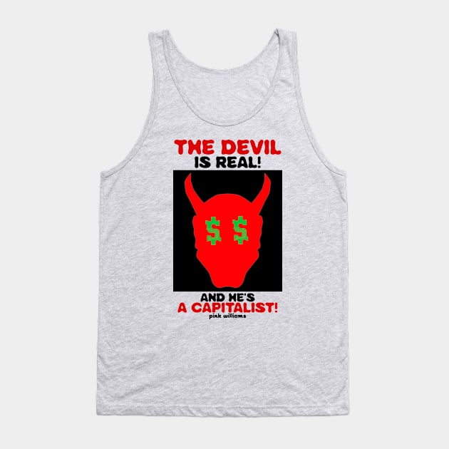 The Devil Is Real (And He's A Capitalist) Minimalist art Tank Top by Pink's Mercantile  